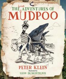 The (True) Adventures of Mudpoo The (True) Adventures of Mudpoo