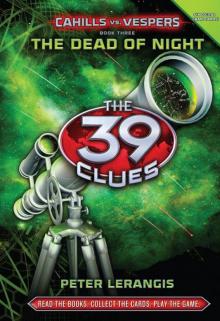 39 Clues _ Cahills vs. Vespers [03] The Dead of Night