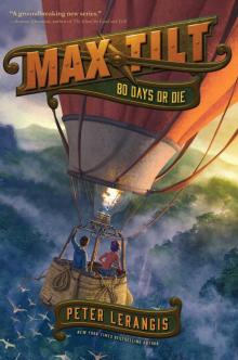 Max Tilt: 80 Days or Die Max Tilt: 80 Days or Die