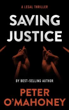 Saving Justice: A Legal Thriller (Tex Hunter Book 5)