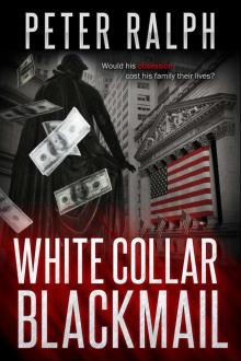 White Collar Blackmail: White Collar Crime Financial Suspense Thriller White Collar Blackmail: White Collar Crime Financial Suspense Thriller