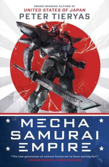 Mecha Samurai Empire (A United States of Japan Novel)