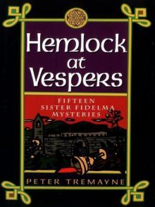 Hemlock at Vespers: Fifteen Sister Fidelma Mysteries