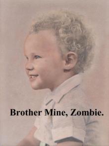 Mine (Book 1): Brother Mine, Zombie.