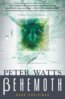 Behemoth: B-Max: Rifters Trilogy, Book 3 Part I