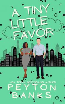 A Tiny Little Favor A Tiny Little Favor