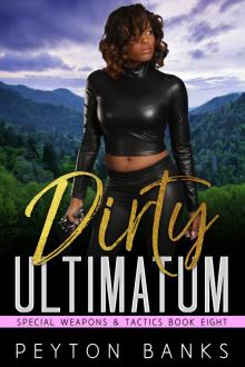 Dirty Ultimatum (Special Weapons & Tactics Book 8)