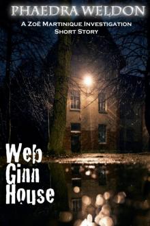 Web Ginn House: A Zo�� Martinique Investigation, Short Story