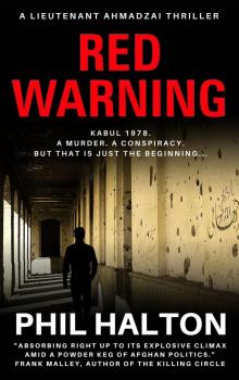 Red Warning (Lieutenant Ahmadzai Thrillers Book 1)