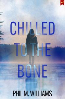 Chilled to the Bone: An Evil Intentions Crime Thriller Chilled to the Bone: An Evil Intentions Crime Thriller
