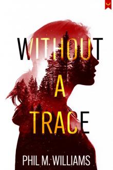 Without a Trace: An Evil Intentions Crime Thriller Without a Trace: An Evil Intentions Crime Thriller