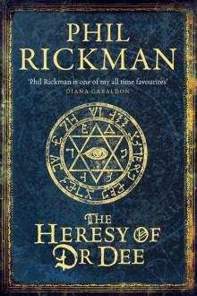 The Heresy of Dr Dee The Heresy of Dr Dee