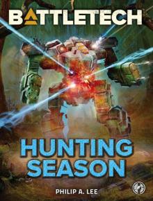BattleTech: Hunting Season BattleTech: Hunting Season