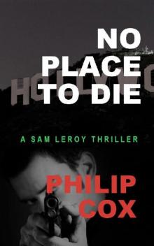 No Place to Die (Sam Leroy Book 3)