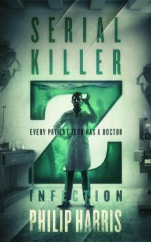 Serial Killer Z (Prequel): Infection