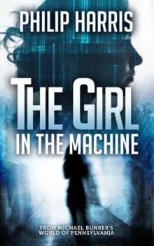 The Girl in the Machine (Leah King Book 3)