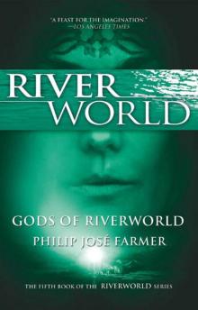 The Gods of Riverworld The Gods of Riverworld