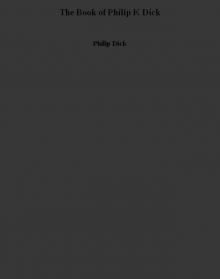 The Book of Philip K. Dick