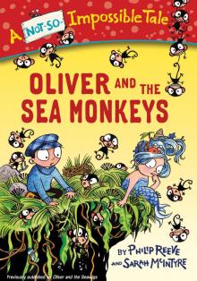 Oliver and the Sea Monkeys Oliver and the Sea Monkeys