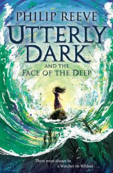 Utterly Dark and the Face of the Deep Utterly Dark and the Face of the Deep