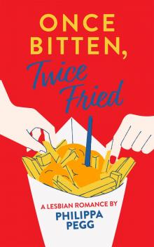 Once Bitten, Twice Fried: A second-chance lesbian romance in Belgium