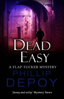 Dead Easy (A Flap Tucker Mystery Book 5)