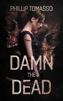 Arcadia (Book 1): Damn The Dead