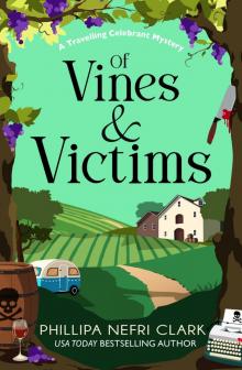 Of Vines and Victims (A Travelling Celebrant Mystery Book 4)