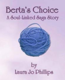 Berta's Choice (The Soul-Linked Saga)