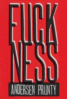 Fuckness - Prunty_ Andersen.wps