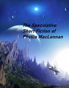 The Speculative Short Fiction of Phyllis MacLennan