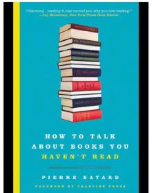 How to Talk About Books You Haven't Read