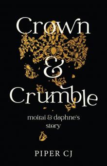 Crown and Crumble: Moirai and Daphne's Story