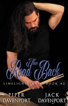 The Road Back (Limelight Series Book 2) The Road Back (Limelight Series Book 2)