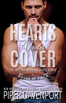 Hearts Under Cover: A Dogs of Fire Spin-Off (The Wallace Brothers Book 3)