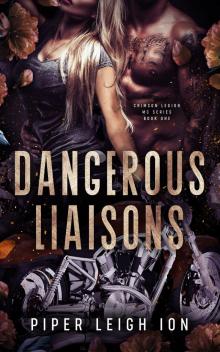 Dangerous Liaisons: Crimson Legion MC Book One
