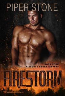 Firestorm (Missoula Smokejumpers Book 4)