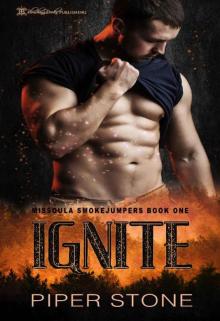 Ignite (Missoula Smokejumpers Book 1)