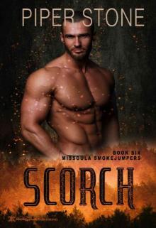 Scorch (Missoula Smokejumpers Book 6)