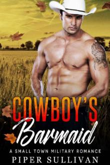 Cowboy's Barmaid: A Small Town Military Romance (Lucky Flats Ranchers Book 2)