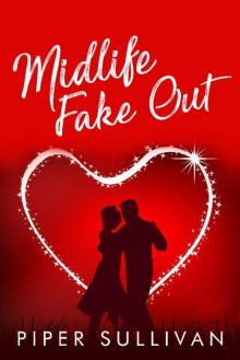 Midlife Fake Out: A Later in Life High School Bully Romance