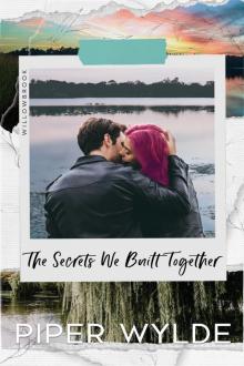The Secrets We Built Together: A Small Town Fake Dating Romance