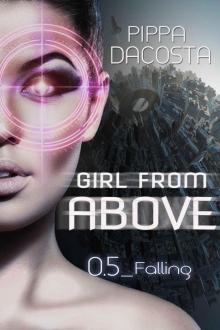 Girl From Above 0.5 (Prequel): Falling (The 1000 Revolution)