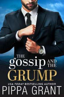 The Gossip and the Grump (Three BFFs and a Wedding Book 2) The Gossip and the Grump (Three BFFs and a Wedding Book 2)