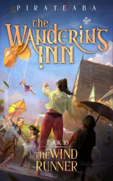 The Wind Runner: Book 10 (The Wandering Inn)