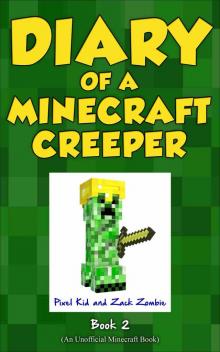 Diary of a Minecraft Creeper Book 2