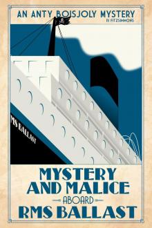 Mystery and Malice aboard RMS Ballast (Anty Boisjoly Mysteries Book 8)