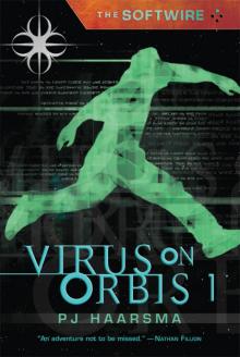 The softwire : Virus on Orbis 1