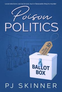Poison Politics: A gripping British seaside cosy mystery (The Seacastle Mysteries Book 11)