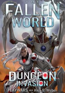 Dungeon Invasion: A Dungeon Core Fantasy (The Fallen World Book 8)